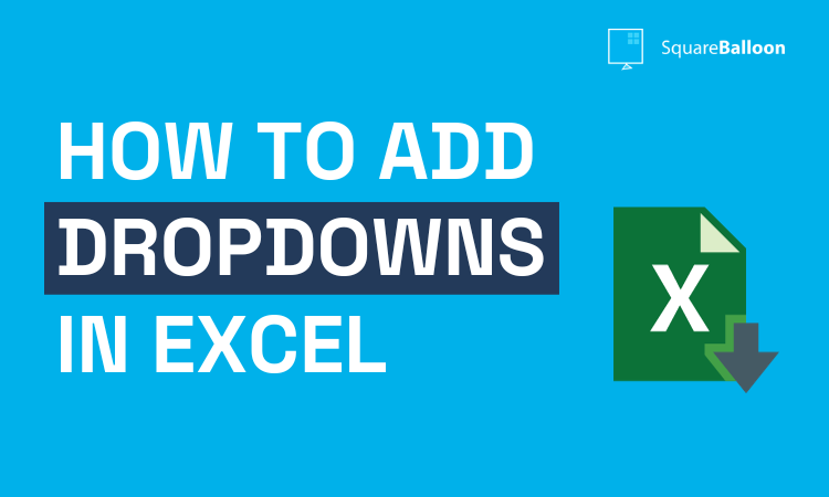 How to add dropdowns in Excel
